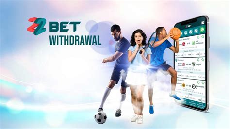 22bet withdrawal